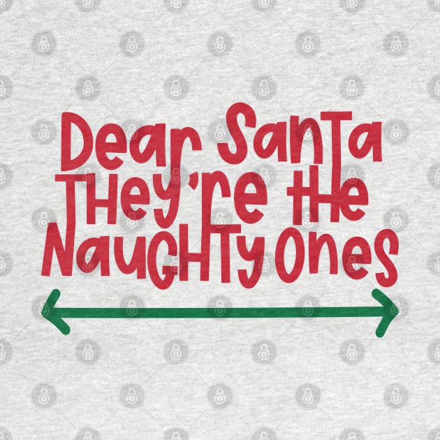 Dear Santa - They're The Naughty Ones by Imp's Dog House